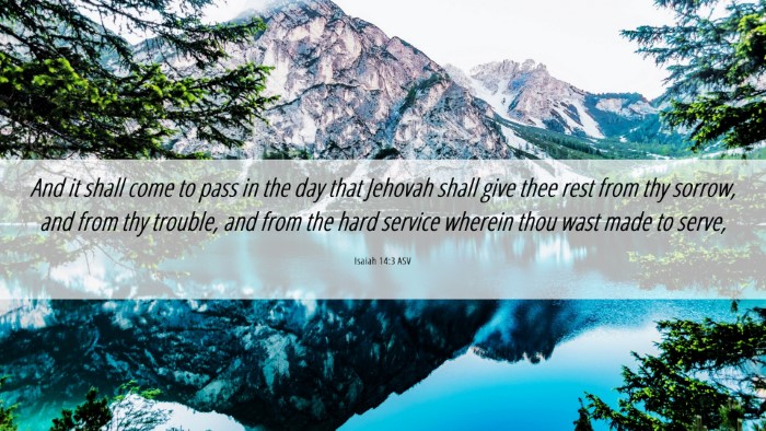 Picture 06 - Isaiah 14:3 ASV Desktop Wallpaper - And it shall come to pass in the day that Jehovah - Desktop Bible Verse Wallpaper