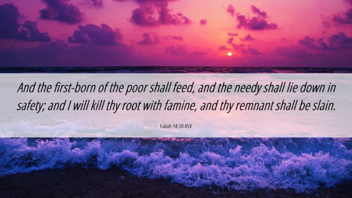 Picture 06 - Isaiah 14:30 ASV Desktop Wallpaper - And the first-born of the poor shall feed, and - Desktop Bible Verse Wallpaper