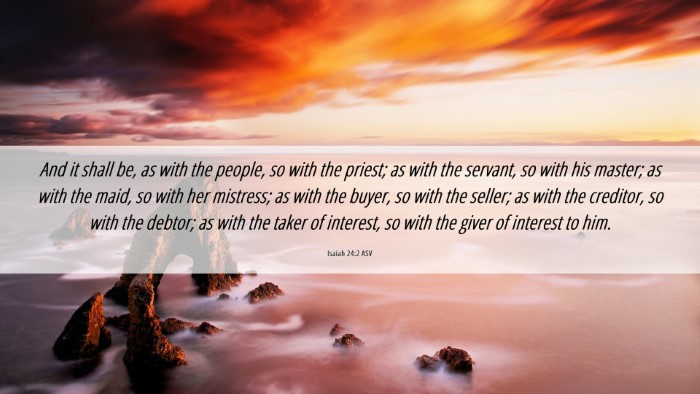 Picture 06 - Isaiah 24:2 ASV Desktop Wallpaper - And it shall be, as with the people, so with the - Desktop Bible Verse Wallpaper