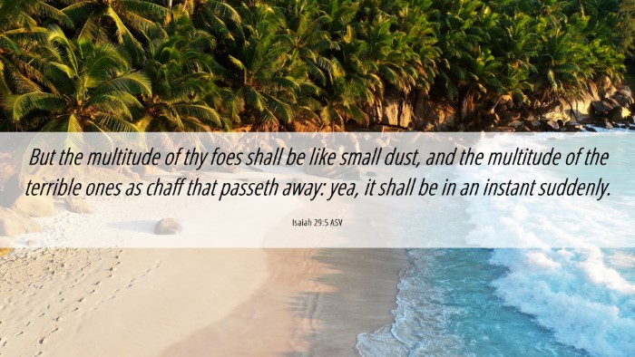 Picture 06 - Isaiah 29:5 ASV Desktop Wallpaper - But the multitude of thy foes shall be like small - Desktop Bible Verse Wallpaper