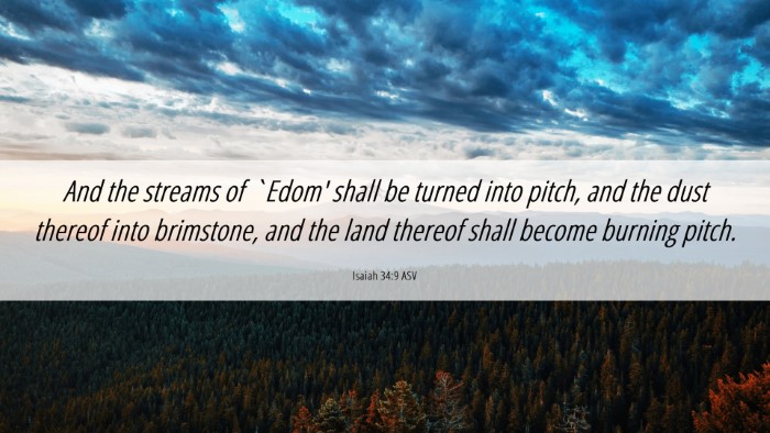 Picture 06 - Isaiah 34:9 ASV Desktop Wallpaper - And the streams of `Edom' shall be turned into - Desktop Bible Verse Wallpaper
