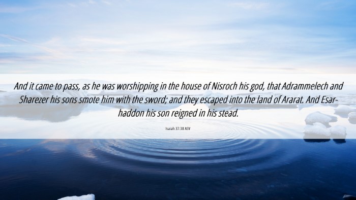 Picture 06 - Isaiah 37:38 ASV Desktop Wallpaper - And it came to pass, as he was worshipping in the - Desktop Bible Verse Wallpaper