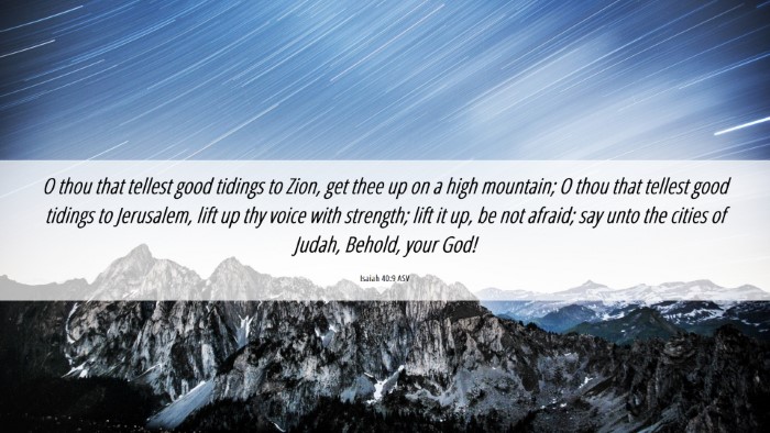 Picture 06 - Isaiah 40:9 ASV Desktop Wallpaper - O thou that tellest good tidings to Zion, get - Desktop Bible Verse Wallpaper