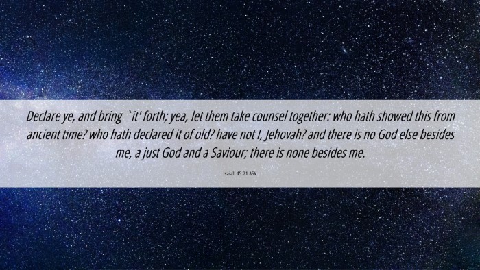 Picture 06 - Isaiah 45:21 ASV Desktop Wallpaper - Declare ye, and bring `it' forth; yea, let them - Desktop Bible Verse Wallpaper