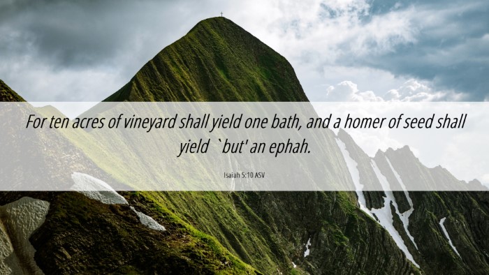 Picture 06 - Isaiah 5:10 ASV Desktop Wallpaper - For ten acres of vineyard shall yield one bath, - Desktop Bible Verse Wallpaper