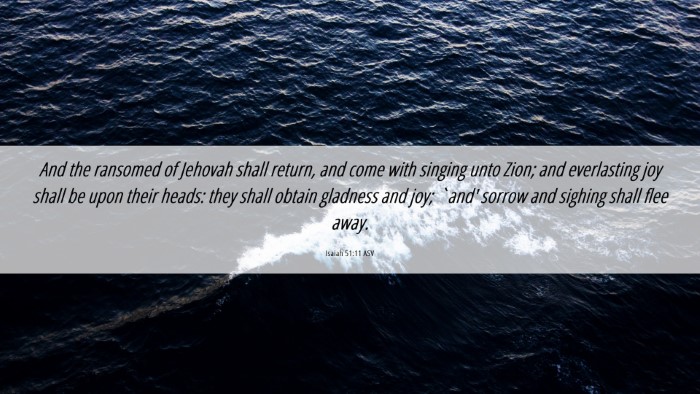 Picture 06 - Isaiah 51:11 ASV Desktop Wallpaper - And the ransomed of Jehovah shall return, and - Desktop Bible Verse Wallpaper