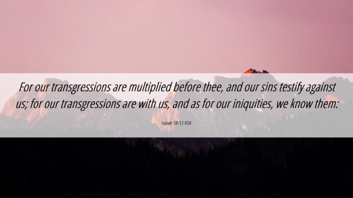 Picture 06 - Isaiah 59:12 ASV Desktop Wallpaper - For our transgressions are multiplied before - Desktop Bible Verse Wallpaper