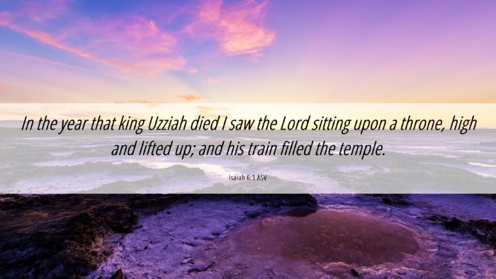 Picture 06 - Isaiah 6:1 ASV Desktop Wallpaper - In the year that king Uzziah died I saw the Lord - Desktop Bible Verse Wallpaper