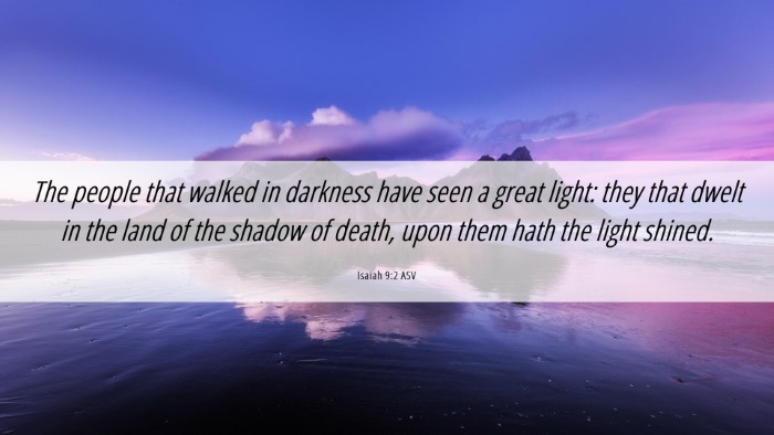 Picture 06 - Isaiah 9:2 ASV Desktop Wallpaper - The people that walked in darkness have seen a - Desktop Bible Verse Wallpaper