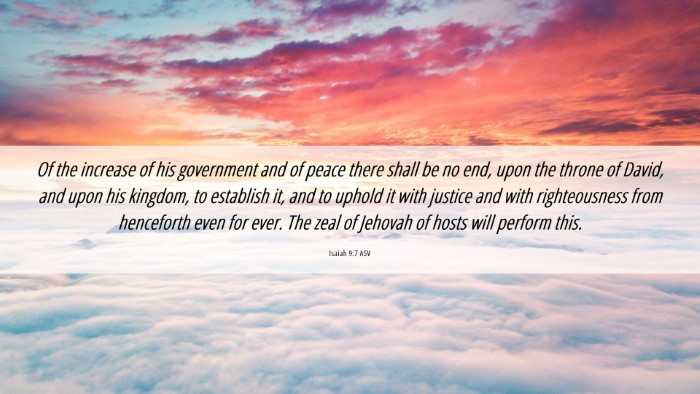 Picture 06 - Isaiah 9:7 ASV Desktop Wallpaper - Of the increase of his government and of peace - Desktop Bible Verse Wallpaper