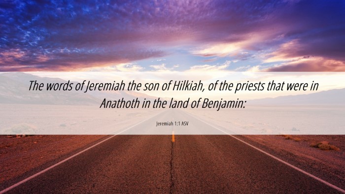 Picture 06 - Jeremiah 1:1 ASV Desktop Wallpaper - The words of Jeremiah the son of Hilkiah, of the - Desktop Bible Verse Wallpaper