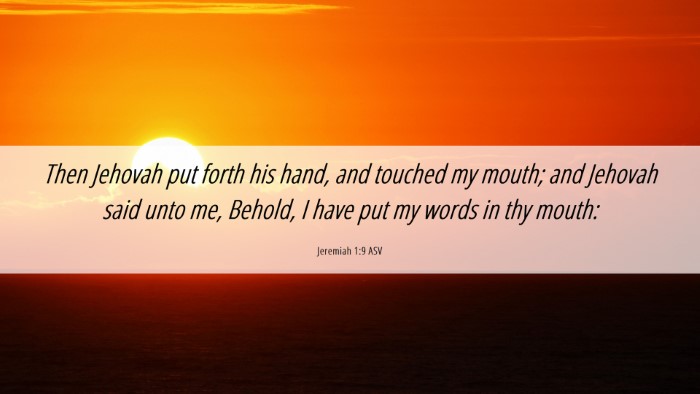 Picture 06 - Jeremiah 1:9 ASV Desktop Wallpaper - Then Jehovah put forth his hand, and touched my - Desktop Bible Verse Wallpaper