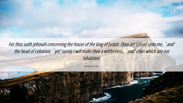 Picture 06 - Jeremiah 22:6 ASV Desktop Wallpaper - For thus saith Jehovah concerning the house of - Desktop Bible Verse Wallpaper