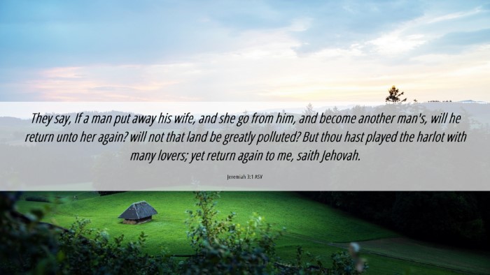 Picture 06 - Jeremiah 3:1 ASV Desktop Wallpaper - They say, If a man put away his wife, and she go - Desktop Bible Verse Wallpaper