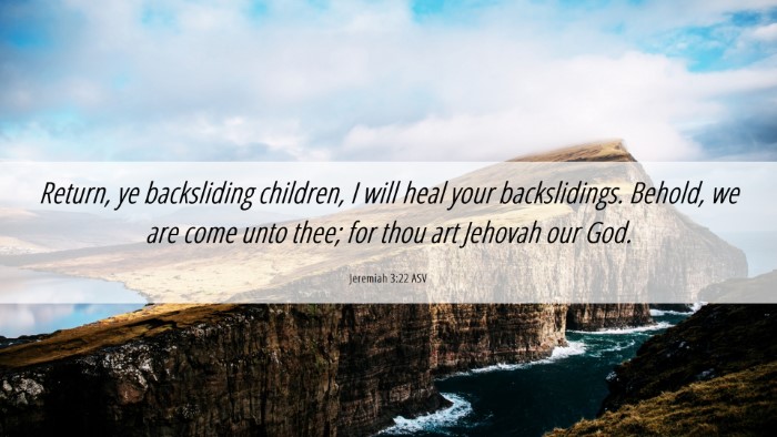 Picture 06 - Jeremiah 3:22 ASV Desktop Wallpaper - Return, ye backsliding children, I will heal your - Desktop Bible Verse Wallpaper
