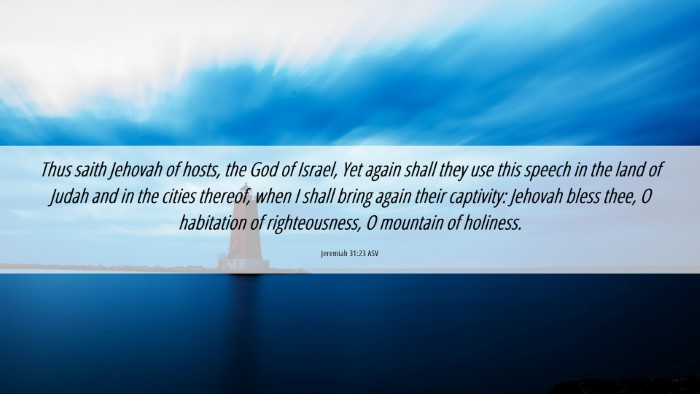 Picture 06 - Jeremiah 31:23 ASV Desktop Wallpaper - Thus saith Jehovah of hosts, the God of Israel, - Desktop Bible Verse Wallpaper