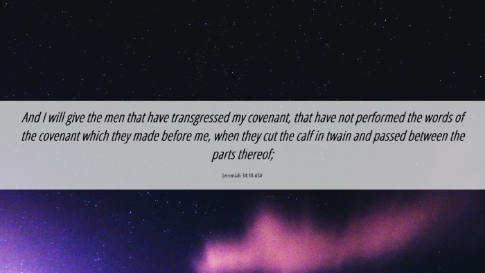 Picture 06 - Jeremiah 34:18 ASV Desktop Wallpaper - And I will give the men that have transgressed my - Desktop Bible Verse Wallpaper