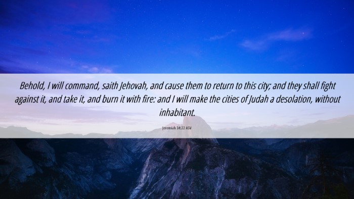 Picture 06 - Jeremiah 34:22 ASV Desktop Wallpaper - Behold, I will command, saith Jehovah, and cause - Desktop Bible Verse Wallpaper