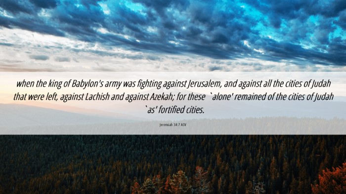 Picture 06 - Jeremiah 34:7 ASV Desktop Wallpaper - when the king of Babylon's army was fighting - Desktop Bible Verse Wallpaper