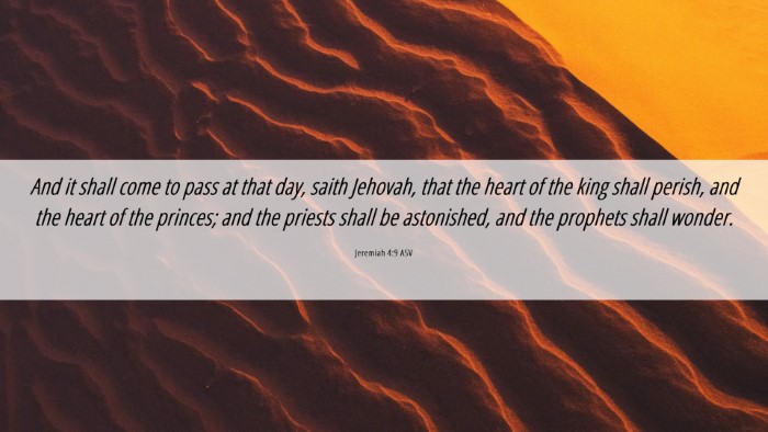 Picture 06 - Jeremiah 4:9 ASV Desktop Wallpaper - And it shall come to pass at that day, saith - Desktop Bible Verse Wallpaper