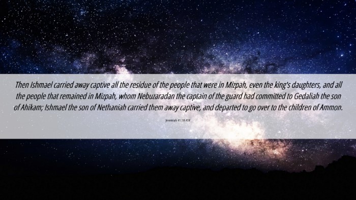 Picture 06 - Jeremiah 41:10 ASV Desktop Wallpaper - Then Ishmael carried away captive all the residue - Desktop Bible Verse Wallpaper