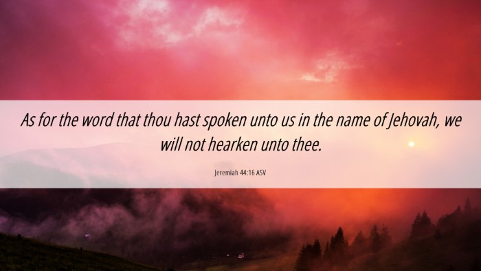 Picture 06 - Jeremiah 44:16 ASV Desktop Wallpaper - As for the word that thou hast spoken unto us in - Desktop Bible Verse Wallpaper