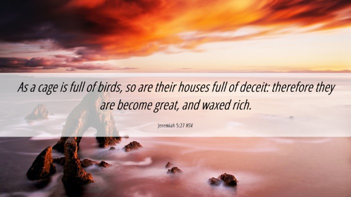 Picture 06 - Jeremiah 5:27 ASV Desktop Wallpaper - As a cage is full of birds, so are their houses - Desktop Bible Verse Wallpaper