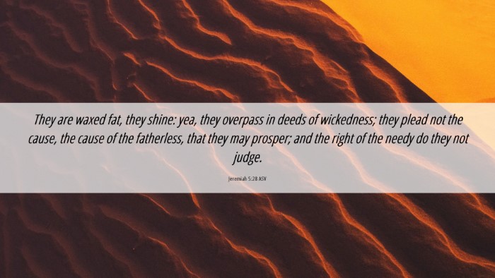 Picture 06 - Jeremiah 5:28 ASV Desktop Wallpaper - They are waxed fat, they shine: yea, they - Desktop Bible Verse Wallpaper