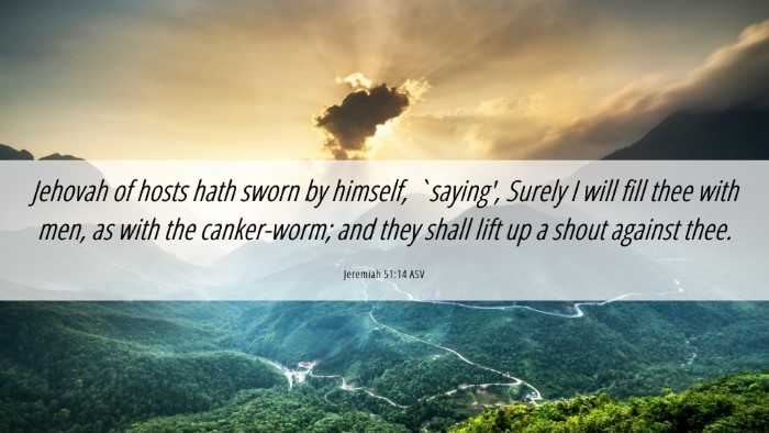 Picture 06 - Jeremiah 51:14 ASV Desktop Wallpaper - Jehovah of hosts hath sworn by himself, `saying', - Desktop Bible Verse Wallpaper