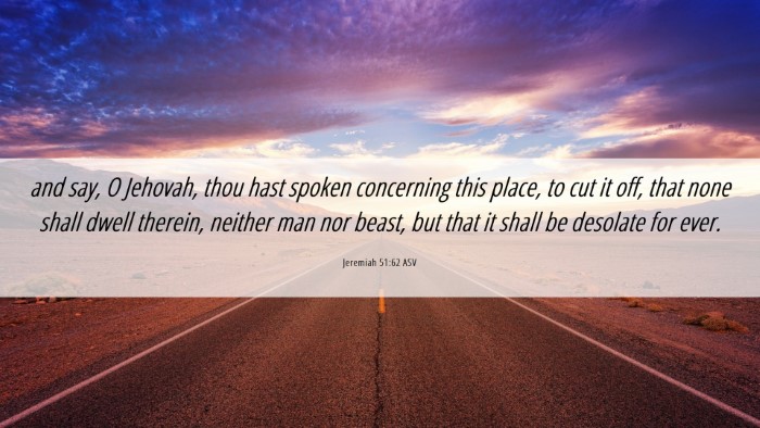 Picture 06 - Jeremiah 51:62 ASV Desktop Wallpaper - and say, O Jehovah, thou hast spoken concerning - Desktop Bible Verse Wallpaper