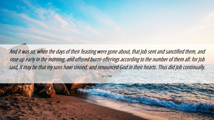Picture 06 - Job 1:5 ASV Desktop Wallpaper - And it was so, when the days of their feasting - Desktop Bible Verse Wallpaper