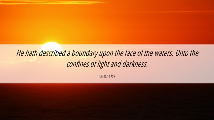 Picture 06 - Job 26:10 ASV Desktop Wallpaper - He hath described a boundary upon the face of the - Desktop Bible Verse Wallpaper