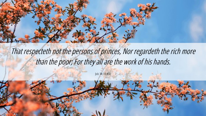 Picture 06 - Job 34:19 ASV Desktop Wallpaper - That respecteth not the persons of princes, Nor - Desktop Bible Verse Wallpaper