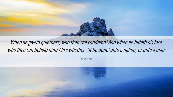 Picture 06 - Job 34:29 ASV Desktop Wallpaper - When he giveth quietness, who then can condemn? - Desktop Bible Verse Wallpaper