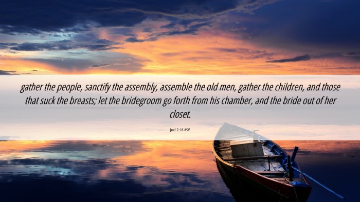Picture 06 - Joel 2:16 ASV Desktop Wallpaper - gather the people, sanctify the assembly, - Desktop Bible Verse Wallpaper