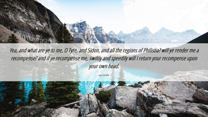 Picture 06 - Joel 3:4 ASV Desktop Wallpaper - Yea, and what are ye to me, O Tyre, and Sidon, - Desktop Bible Verse Wallpaper