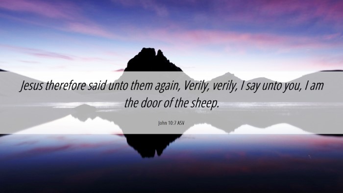 Picture 06 - John 10:7 ASV Desktop Wallpaper - Jesus therefore said unto them again, Verily, - Desktop Bible Verse Wallpaper