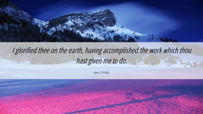 Picture 06 - John 17:4 ASV Desktop Wallpaper - I glorified thee on the earth, having - Desktop Bible Verse Wallpaper