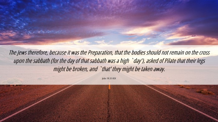Picture 06 - John 19:31 ASV Desktop Wallpaper - The Jews therefore, because it was the - Desktop Bible Verse Wallpaper