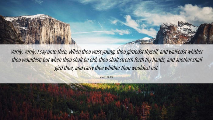Picture 06 - John 21:18 ASV Desktop Wallpaper - Verily, verily, I say unto thee, When thou wast - Desktop Bible Verse Wallpaper