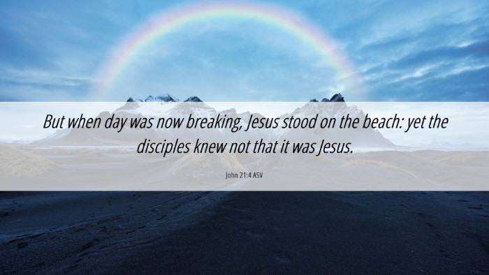 Picture 06 - John 21:4 ASV Desktop Wallpaper - But when day was now breaking, Jesus stood on the - Desktop Bible Verse Wallpaper