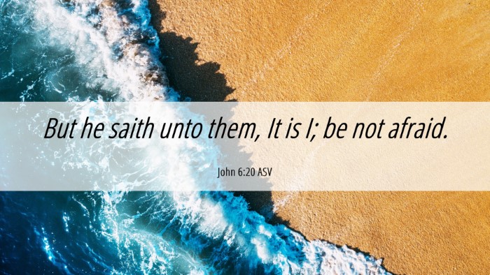 Picture 06 - John 6:20 ASV Desktop Wallpaper - But he saith unto them, It is I; be not - Desktop Bible Verse Wallpaper