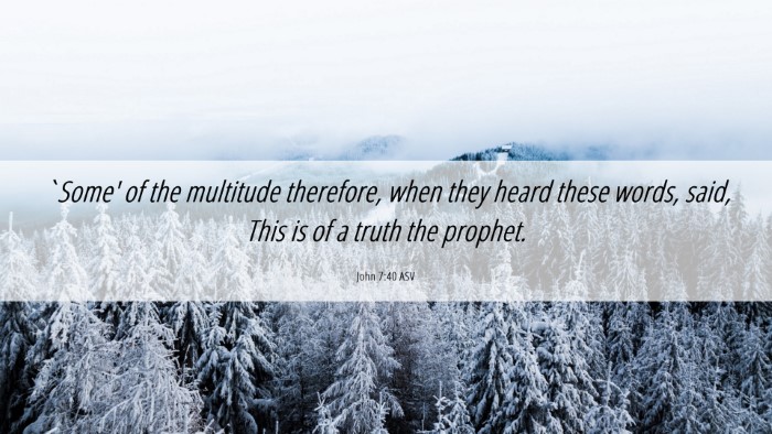 Picture 06 - John 7:40 ASV Desktop Wallpaper - `Some' of the multitude therefore, when they - Desktop Bible Verse Wallpaper