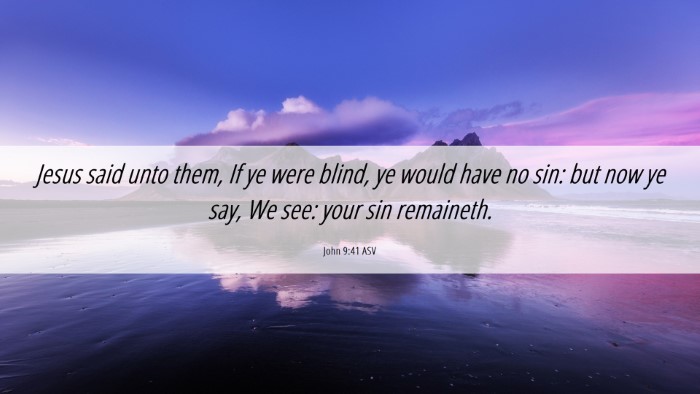Picture 06 - John 9:41 ASV Desktop Wallpaper - Jesus said unto them, If ye were blind, ye would - Desktop Bible Verse Wallpaper