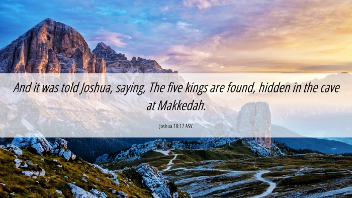 Picture 06 - Joshua 10:17 ASV Desktop Wallpaper - And it was told Joshua, saying, The five kings - Desktop Bible Verse Wallpaper