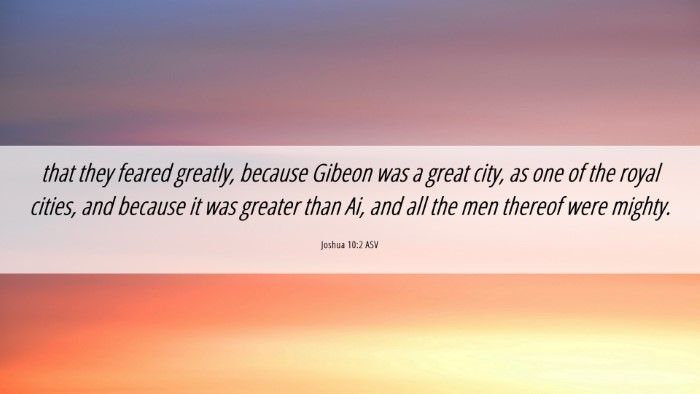 Picture 06 - Joshua 10:2 ASV Desktop Wallpaper - that they feared greatly, because Gibeon was a - Desktop Bible Verse Wallpaper