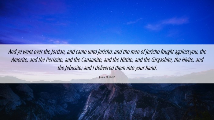 Picture 06 - Joshua 24:11 ASV Desktop Wallpaper - And ye went over the Jordan, and came unto - Desktop Bible Verse Wallpaper
