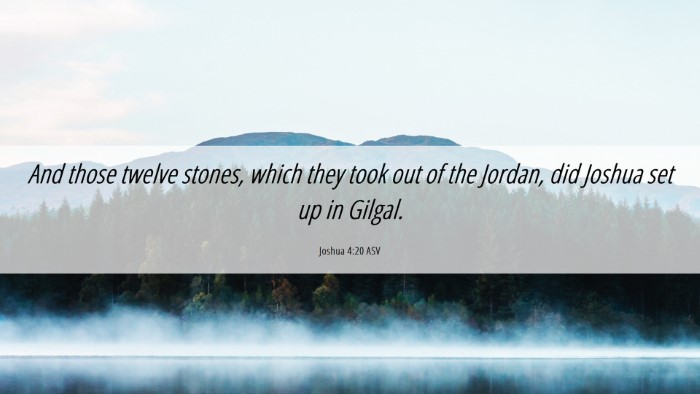 Picture 06 - Joshua 4:20 ASV Desktop Wallpaper - And those twelve stones, which they took out of - Desktop Bible Verse Wallpaper