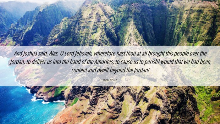 Picture 06 - Joshua 7:7 ASV Desktop Wallpaper - And Joshua said, Alas, O Lord Jehovah, wherefore - Desktop Bible Verse Wallpaper