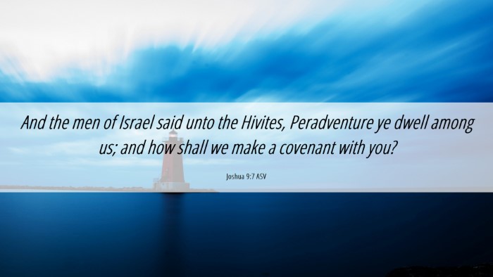 Picture 06 - Joshua 9:7 ASV Desktop Wallpaper - And the men of Israel said unto the Hivites, - Desktop Bible Verse Wallpaper